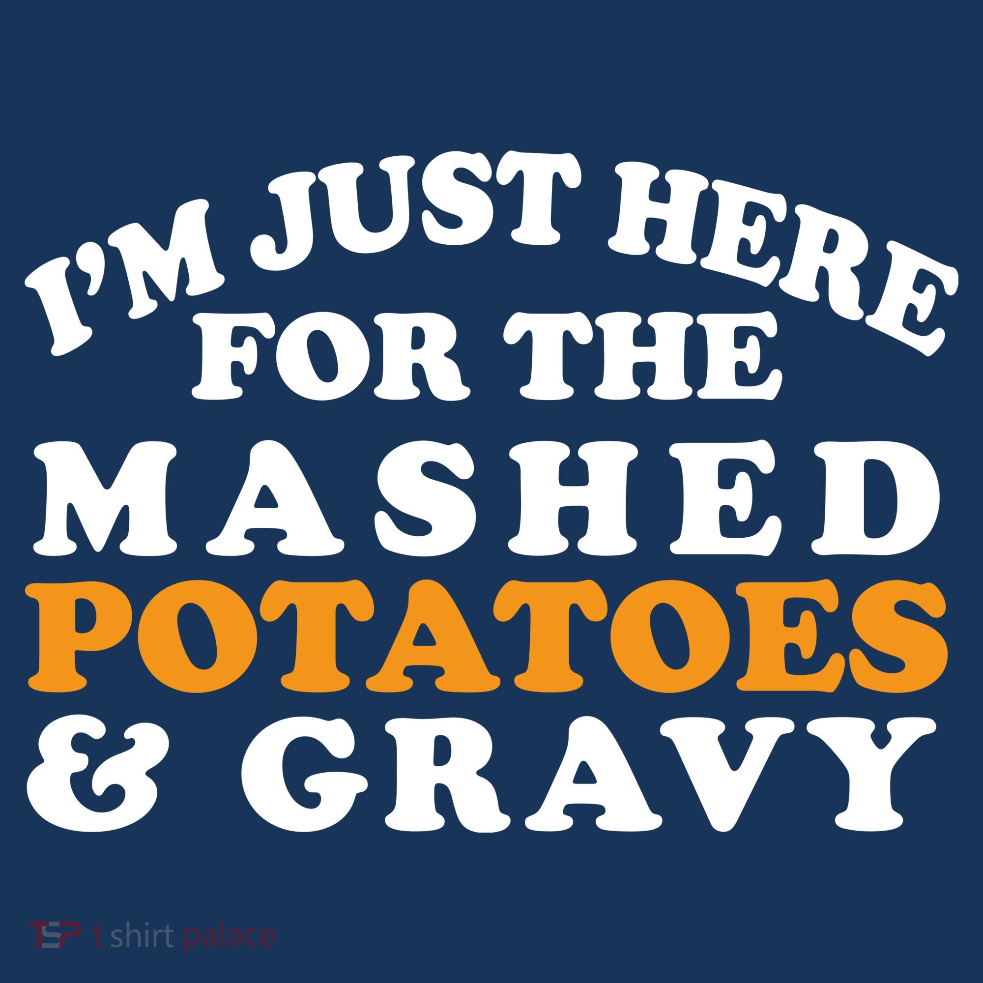 I'm Just Here For The Mashed Potatoes And Gravy Kids Sweatshirt