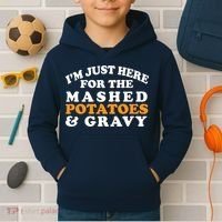 I'm Just Here For The Mashed Potatoes And Gravy Kids Hoodie thumb 2