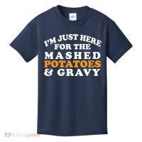 I'm Just Here For The Mashed Potatoes And Gravy Kids T-Shirt thumb 0