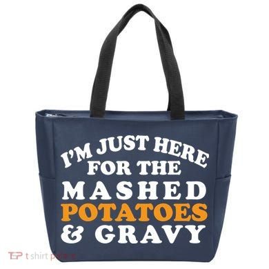 I'm Just Here For The Mashed Potatoes And Gravy Tote Bag