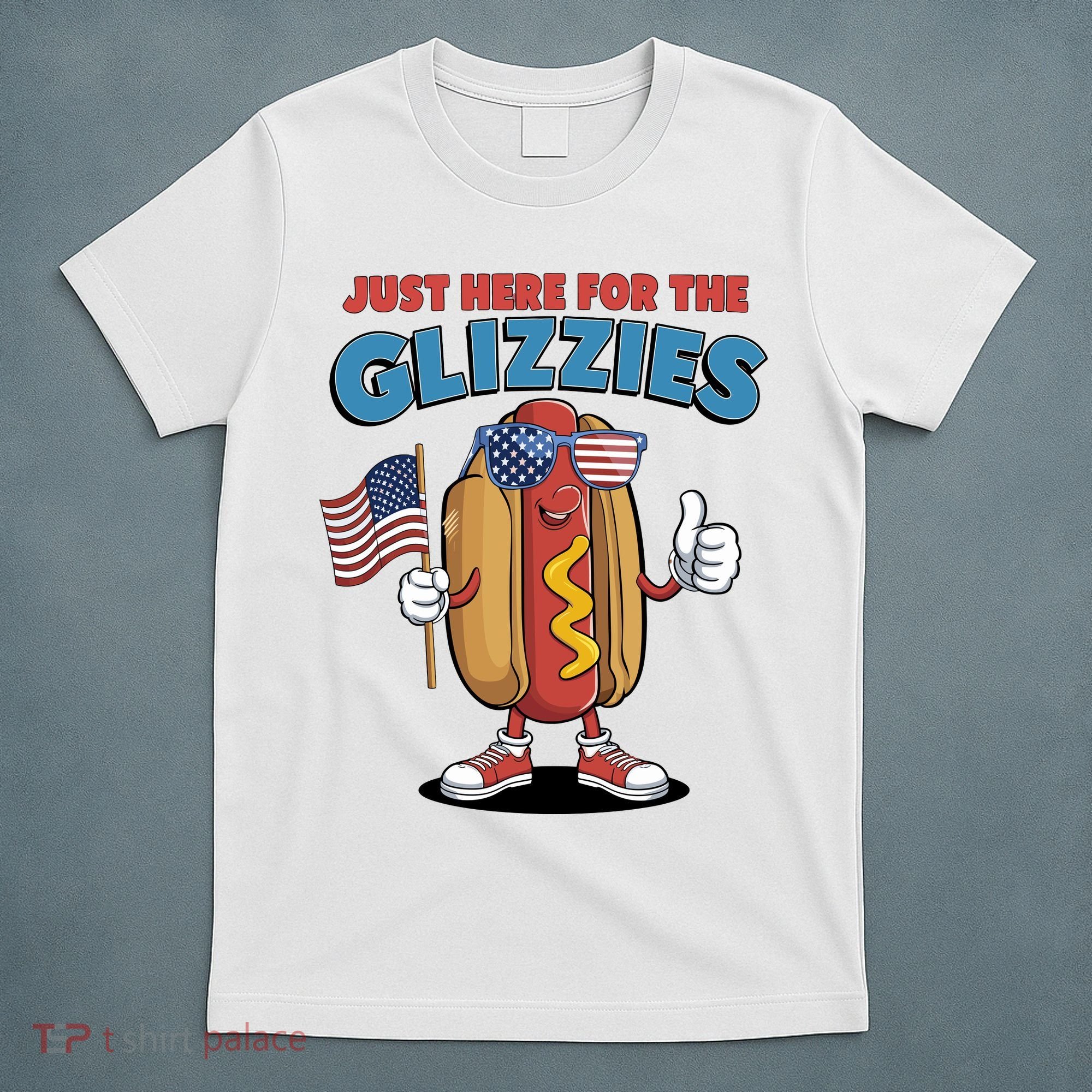 Im Just Here For The Glizzies Funny Fourth Of July Wiener T-Shirt
