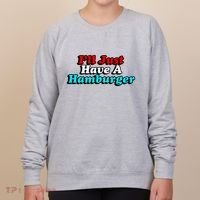 I’Ll Just Have A Hamburger Women's Sweatshirt thumb 0