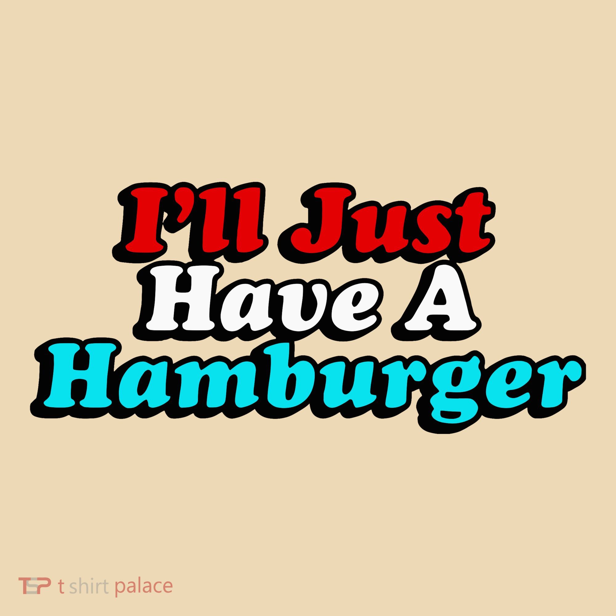 I’Ll Just Have A Hamburger Tote Bag