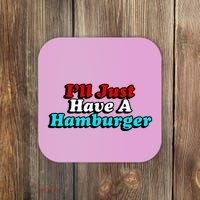 I’Ll Just Have A Hamburger Coaster thumb 0
