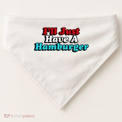 I’Ll Just Have A Hamburger USA-Made Doggie Bandana
