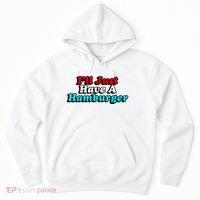 I’Ll Just Have A Hamburger Hoodie thumb 0