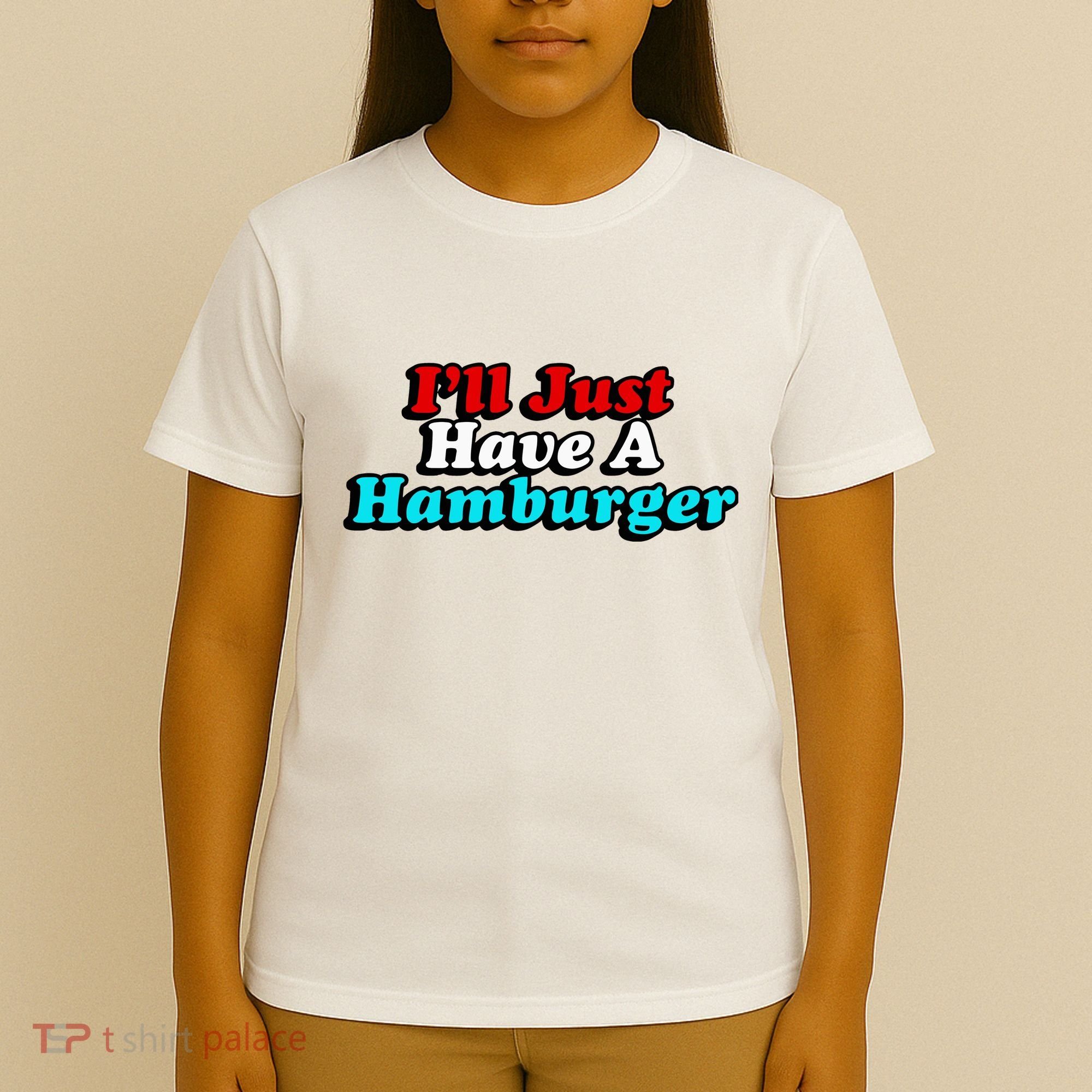 I’Ll Just Have A Hamburger T-Shirt
