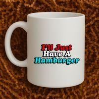 I’Ll Just Have A Hamburger Coffee Mug thumb 2