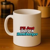 I’Ll Just Have A Hamburger Coffee Mug thumb 4