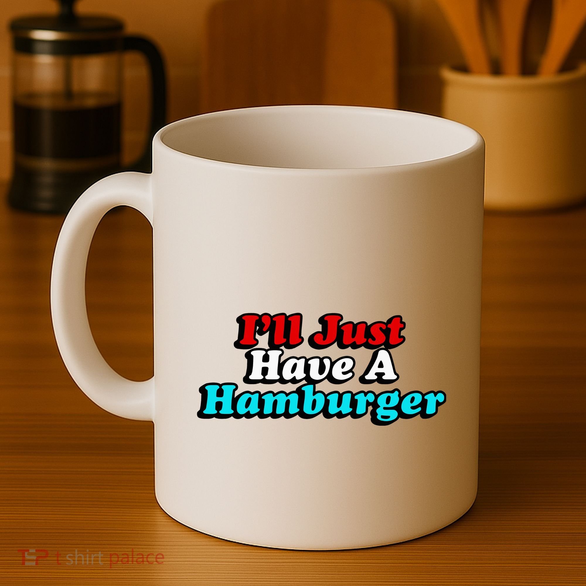 I’Ll Just Have A Hamburger Coffee Mug
