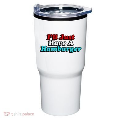 I’Ll Just Have A Hamburger Tumbler