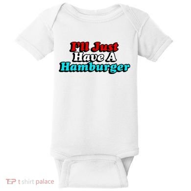 I’Ll Just Have A Hamburger Baby Bodysuit