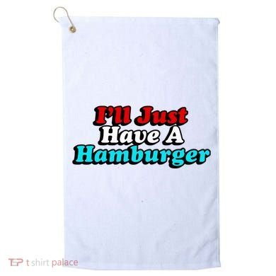 I’Ll Just Have A Hamburger Golf Towel