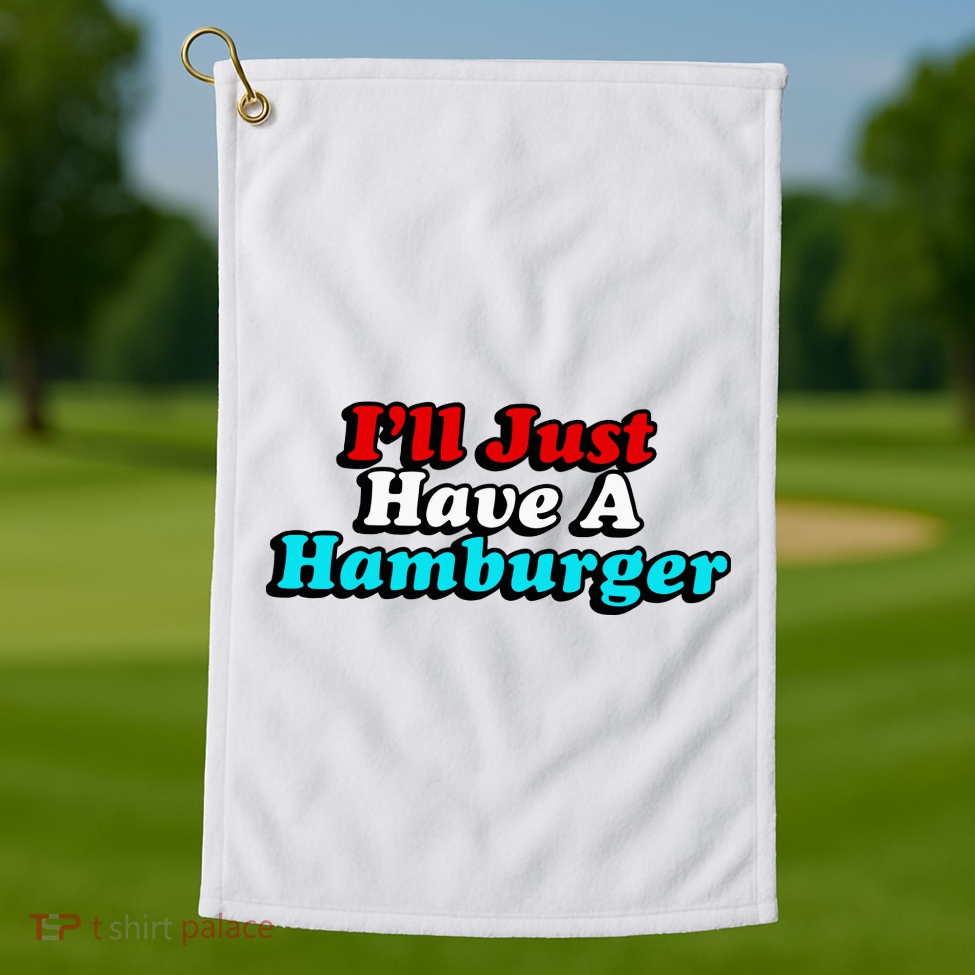 I’Ll Just Have A Hamburger Golf Towel