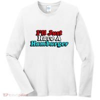I’Ll Just Have A Hamburger Women's Long Sleeve Shirt thumb 0