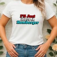 I’Ll Just Have A Hamburger Women's T-Shirt thumb 2