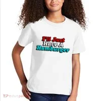I’Ll Just Have A Hamburger Kids T-Shirt thumb 2