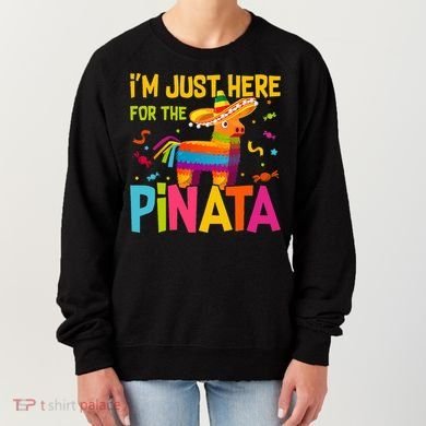 IM Just Here For The Pinata Women's Sweatshirt
