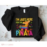 IM Just Here For The Pinata Sweatshirt thumb 2