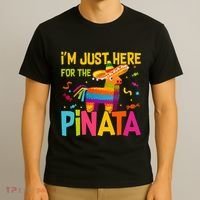 IM Just Here For The Pinata T-Shirt thumb 3