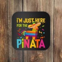 IM Just Here For The Pinata Coaster thumb 0