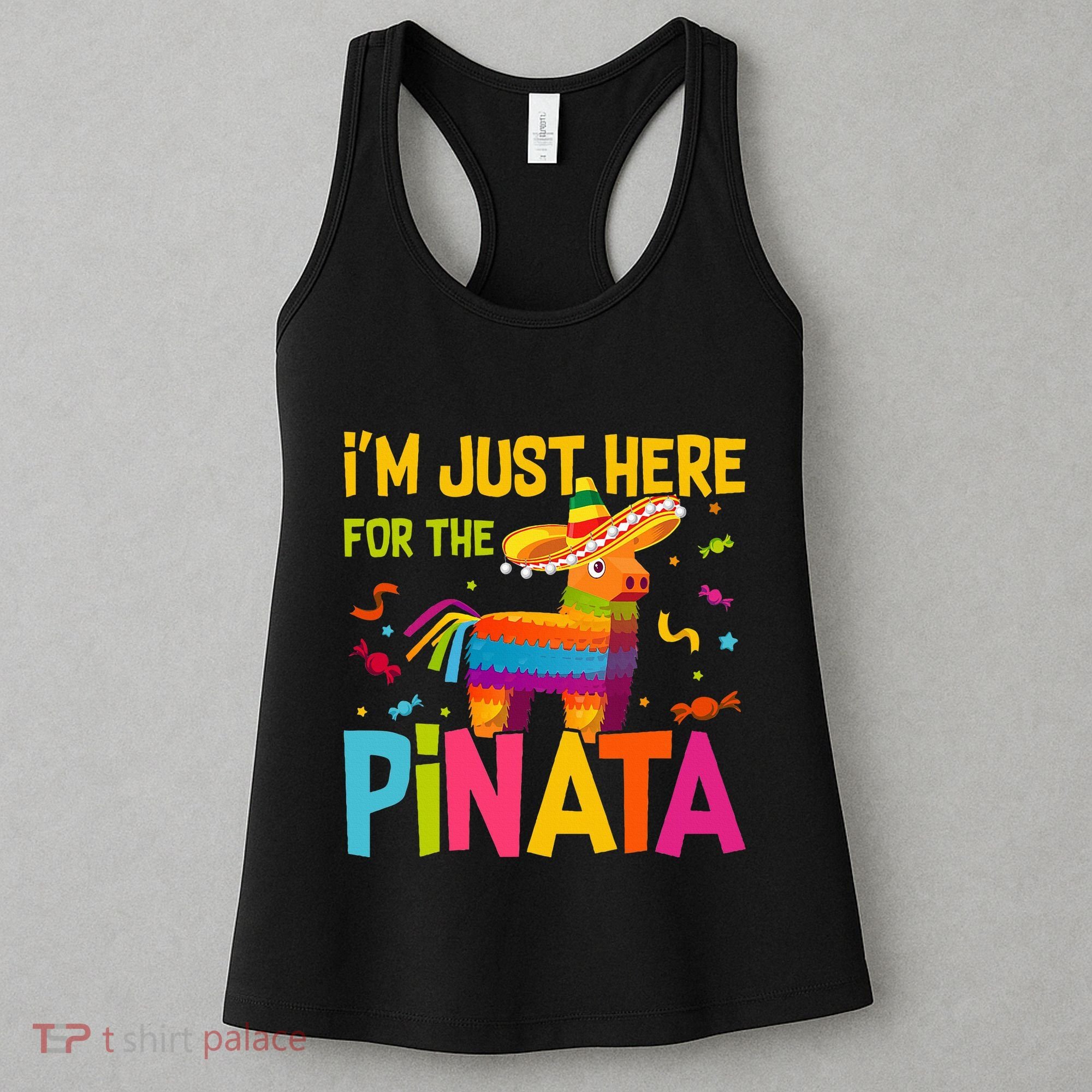 IM Just Here For The Pinata Women's Tank Top