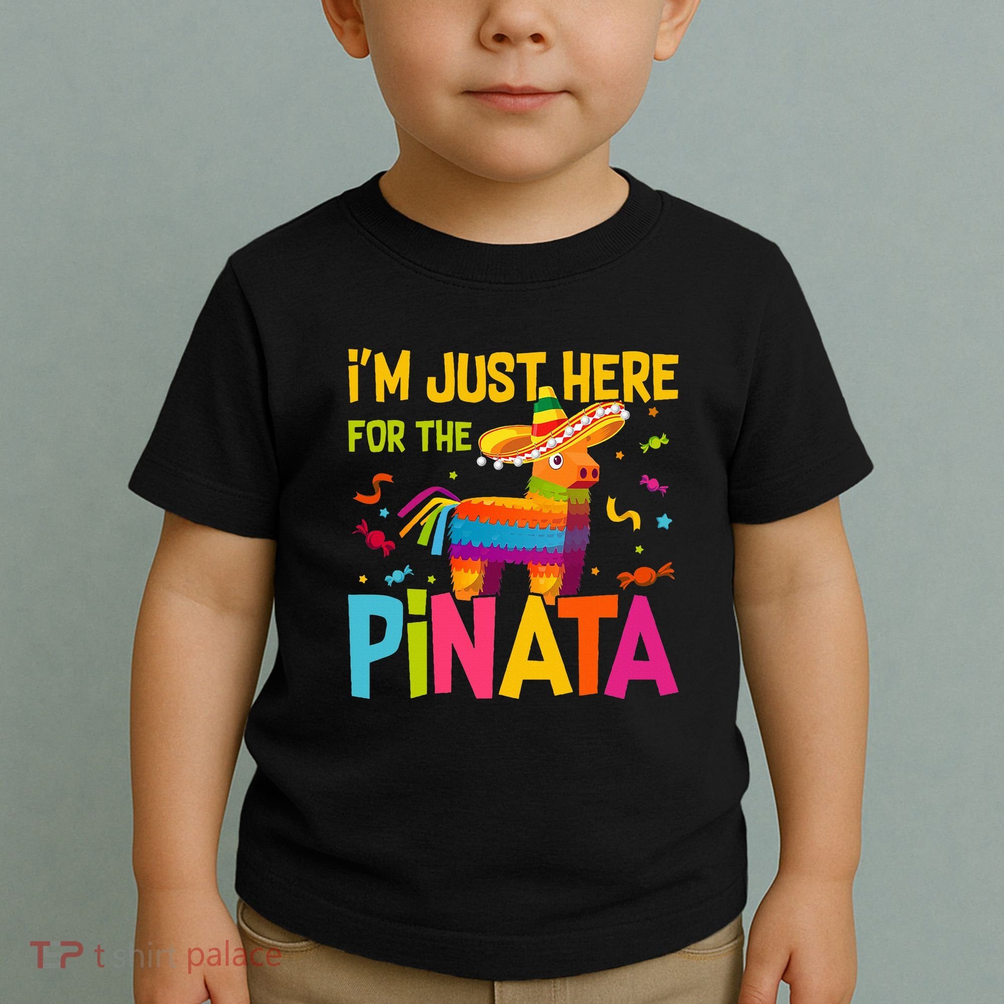 IM Just Here For The Pinata Toddler T-Shirt