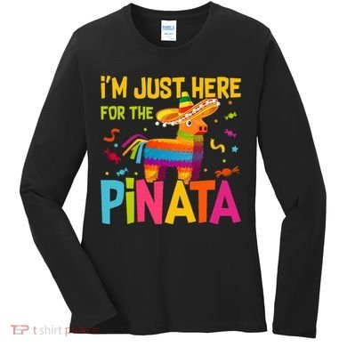 IM Just Here For The Pinata Women's Long Sleeve Shirt