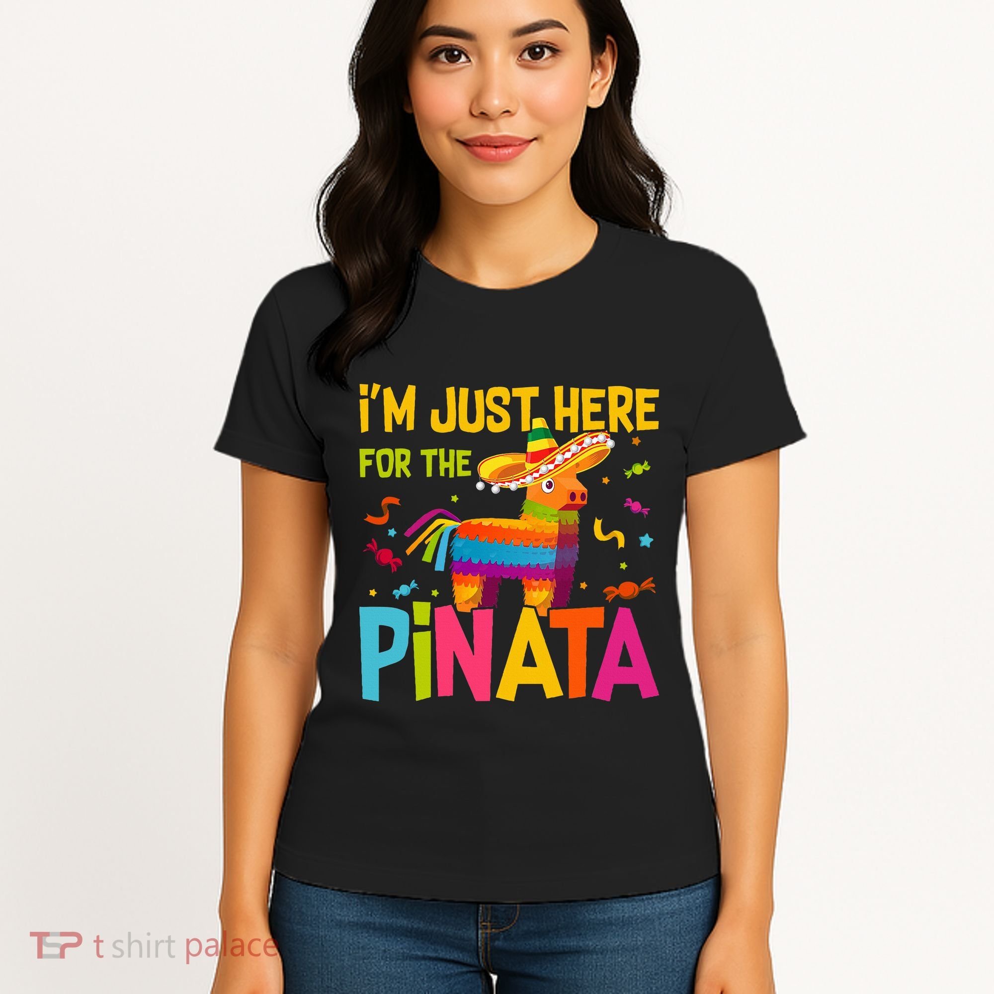 IM Just Here For The Pinata Women's T-Shirt