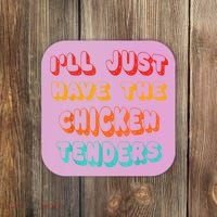 Ill Just Have The Chicken Tenders Funny Retro Quote Coaster thumb 0
