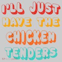 Ill Just Have The Chicken Tenders Funny Retro Quote T-Shirt thumb 2