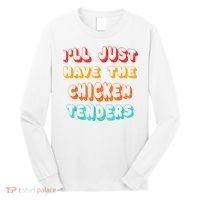 Ill Just Have The Chicken Tenders Funny Retro Quote Long Sleeve Shirt thumb 0