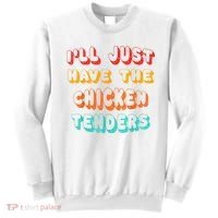 Ill Just Have The Chicken Tenders Funny Retro Quote Sweatshirt thumb 0
