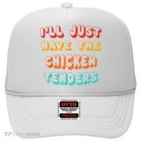 Ill Just Have The Chicken Tenders Funny Retro Quote Hat thumb 0