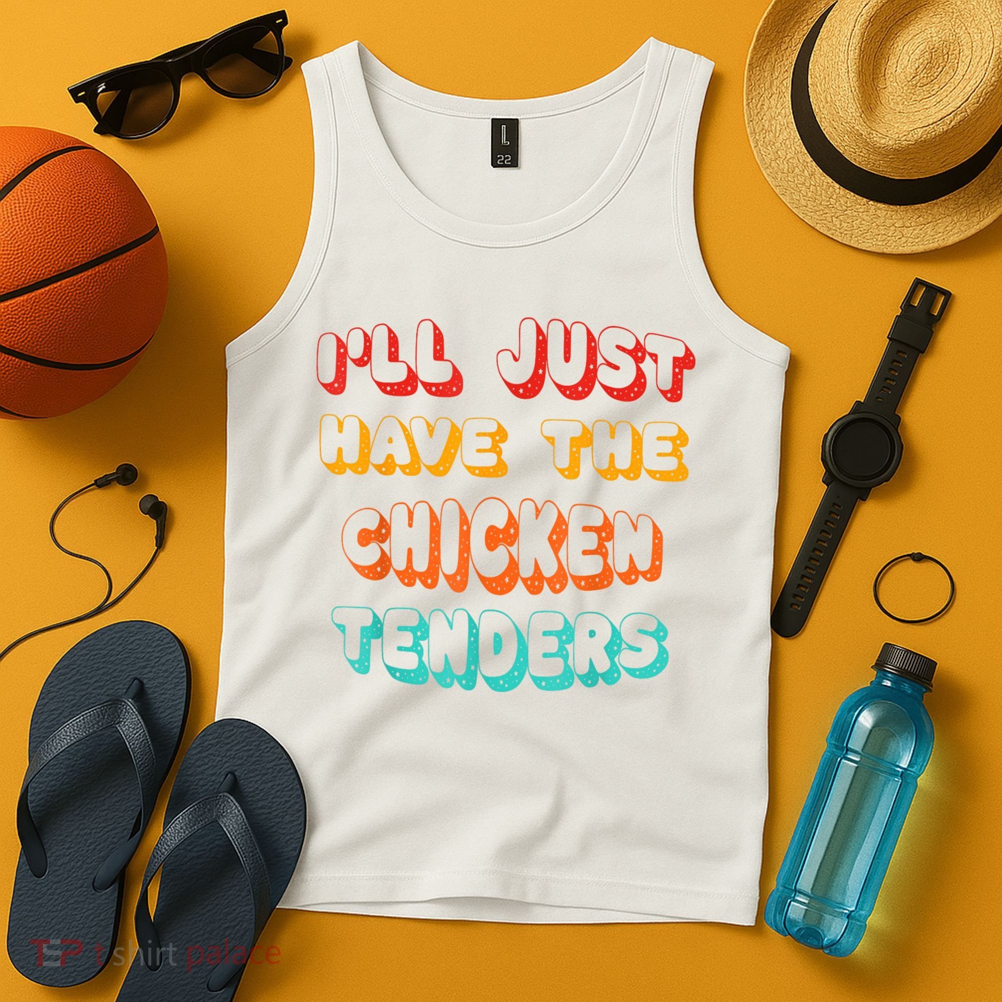 Ill Just Have The Chicken Tenders Funny Retro Quote Tank Top