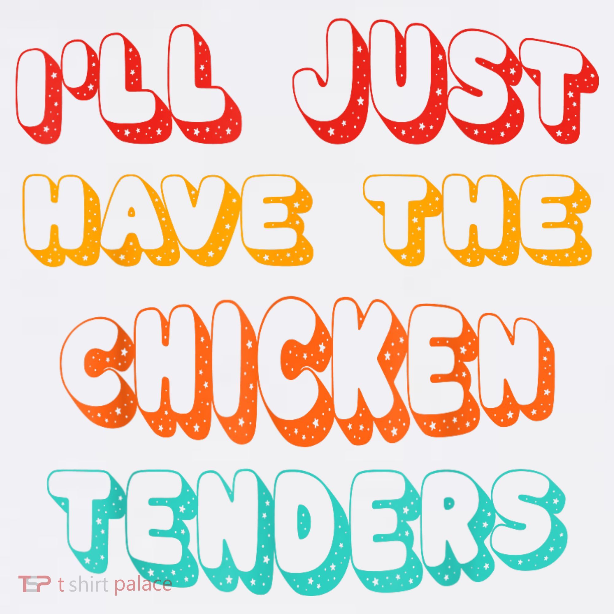 Ill Just Have The Chicken Tenders Funny Retro Quote Tank Top
