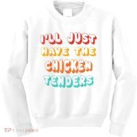Ill Just Have The Chicken Tenders Funny Retro Quote Kids Sweatshirt thumb 0