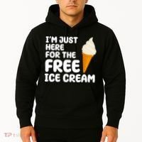 I'm Just Here For The Free Ice Cream Funny Hoodie thumb 2