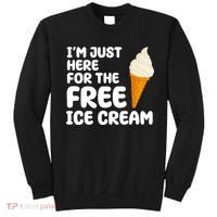 I'm Just Here For The Free Ice Cream Funny Sweatshirt thumb 0