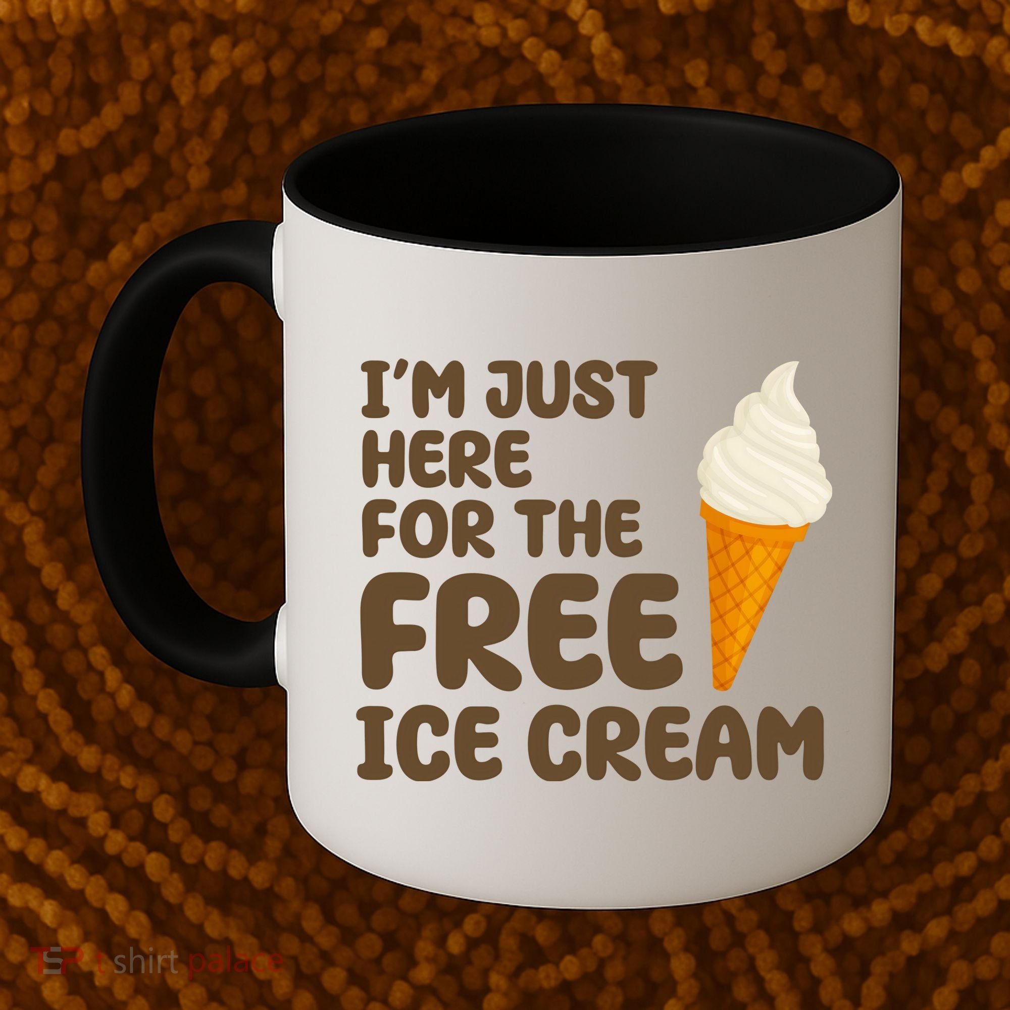 I'm Just Here For The Free Ice Cream Funny Coffee Mug