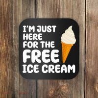 I'm Just Here For The Free Ice Cream Funny Coaster thumb 0