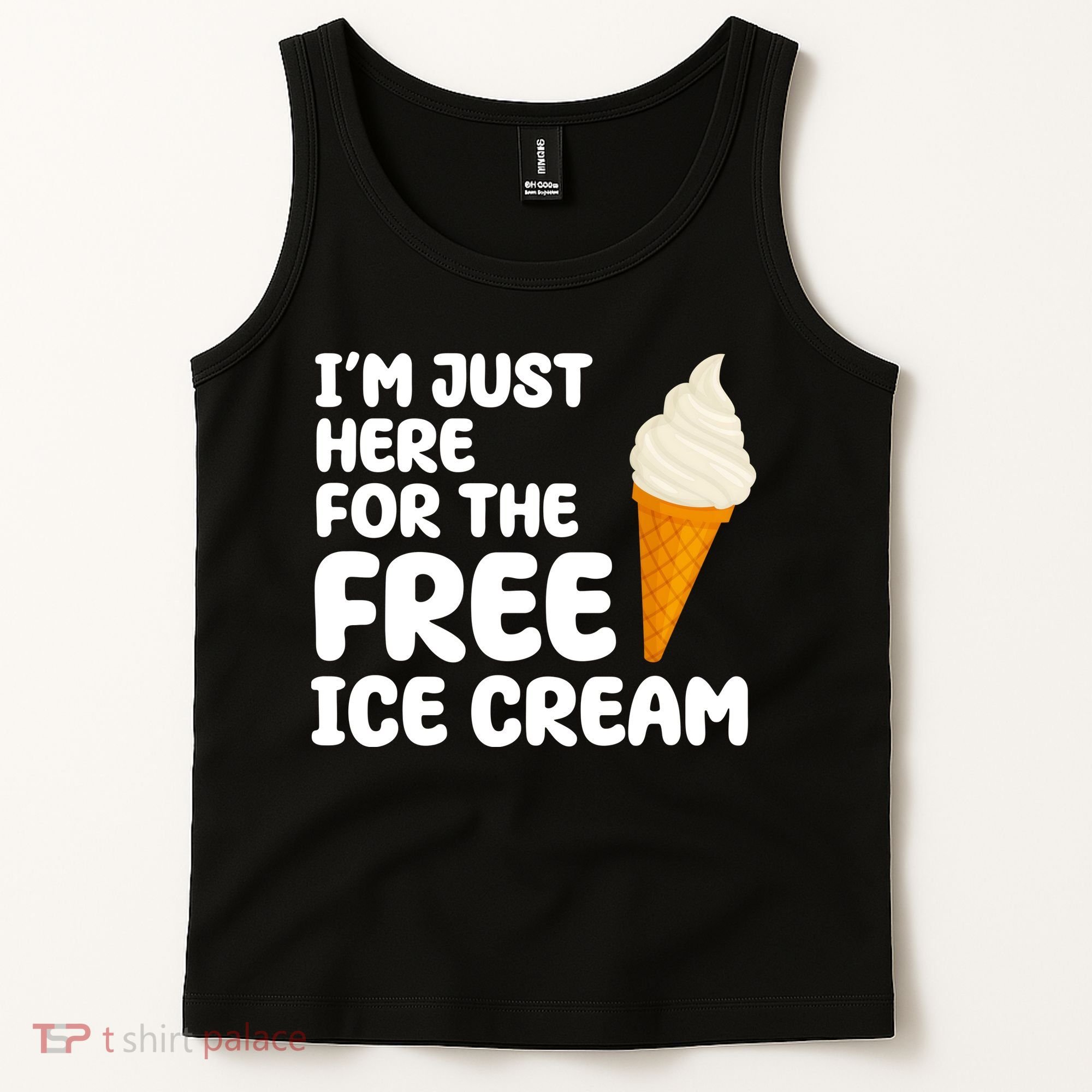 I'm Just Here For The Free Ice Cream Funny Tank Top
