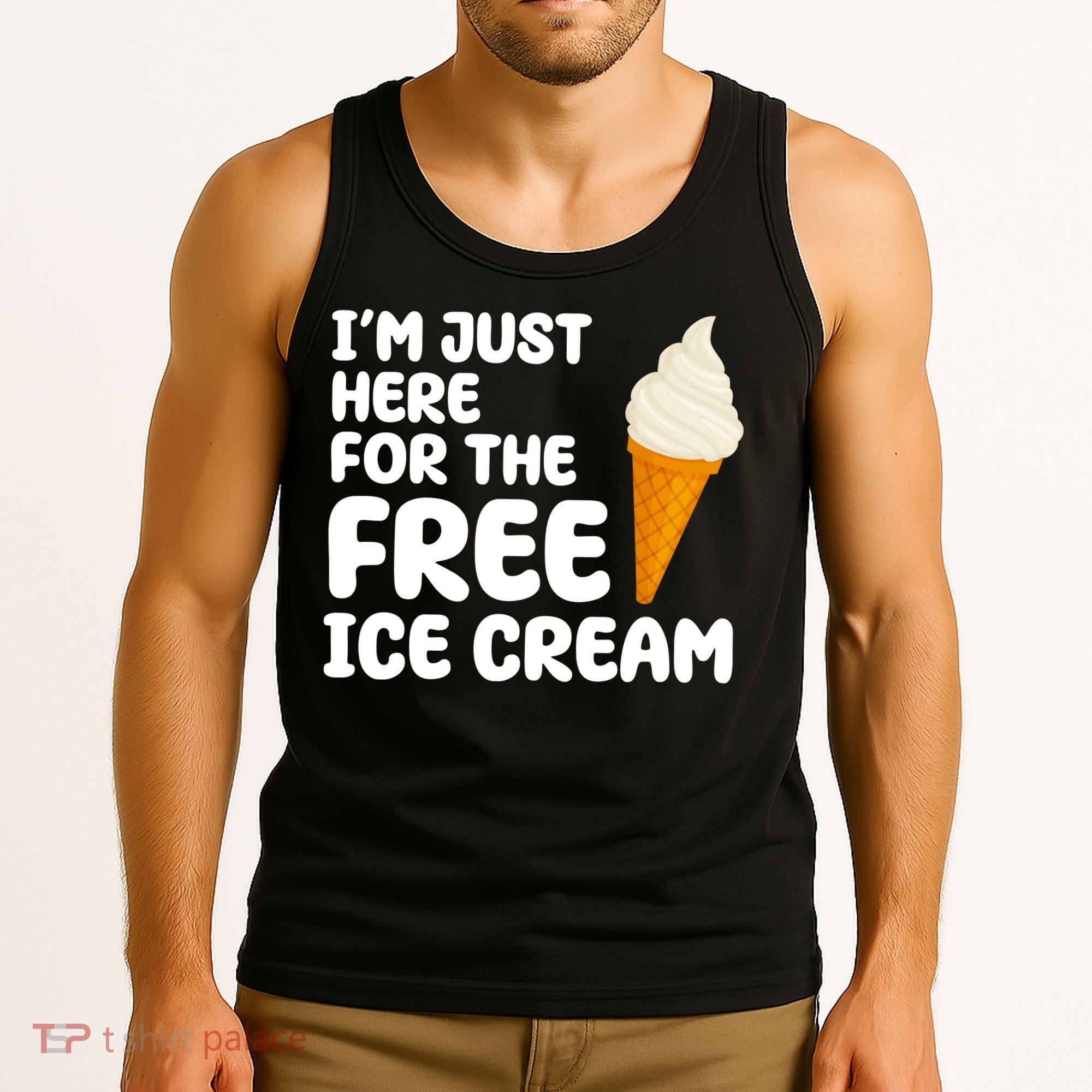 I'm Just Here For The Free Ice Cream Funny Tank Top