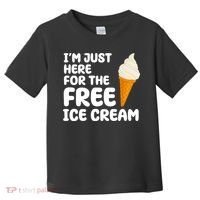 I'm Just Here For The Free Ice Cream Funny Toddler T-Shirt thumb 0