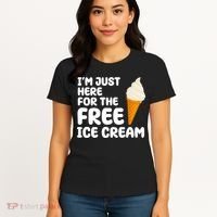 I'm Just Here For The Free Ice Cream Funny Women's T-Shirt thumb 4
