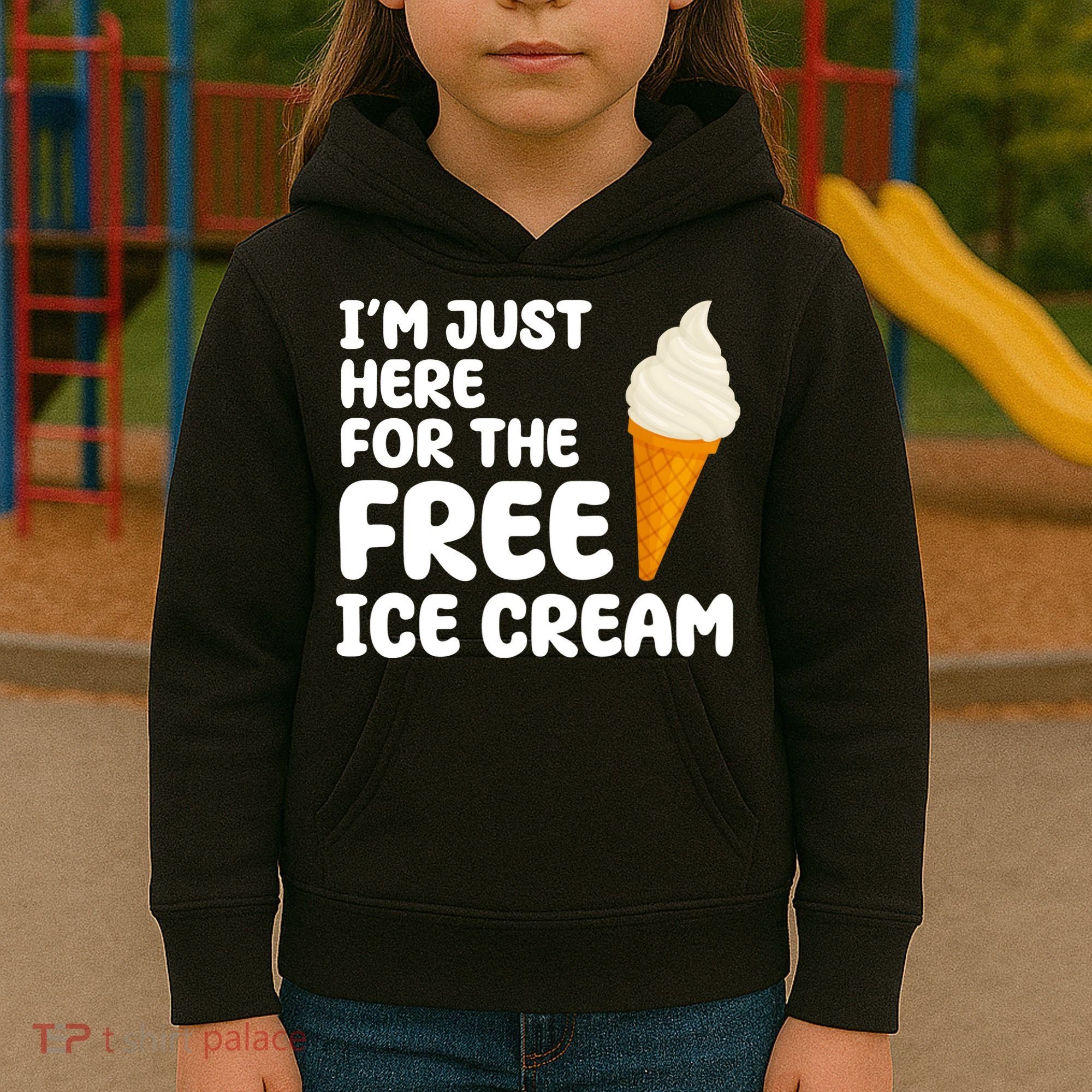 I'm Just Here For The Free Ice Cream Funny Kids Hoodie