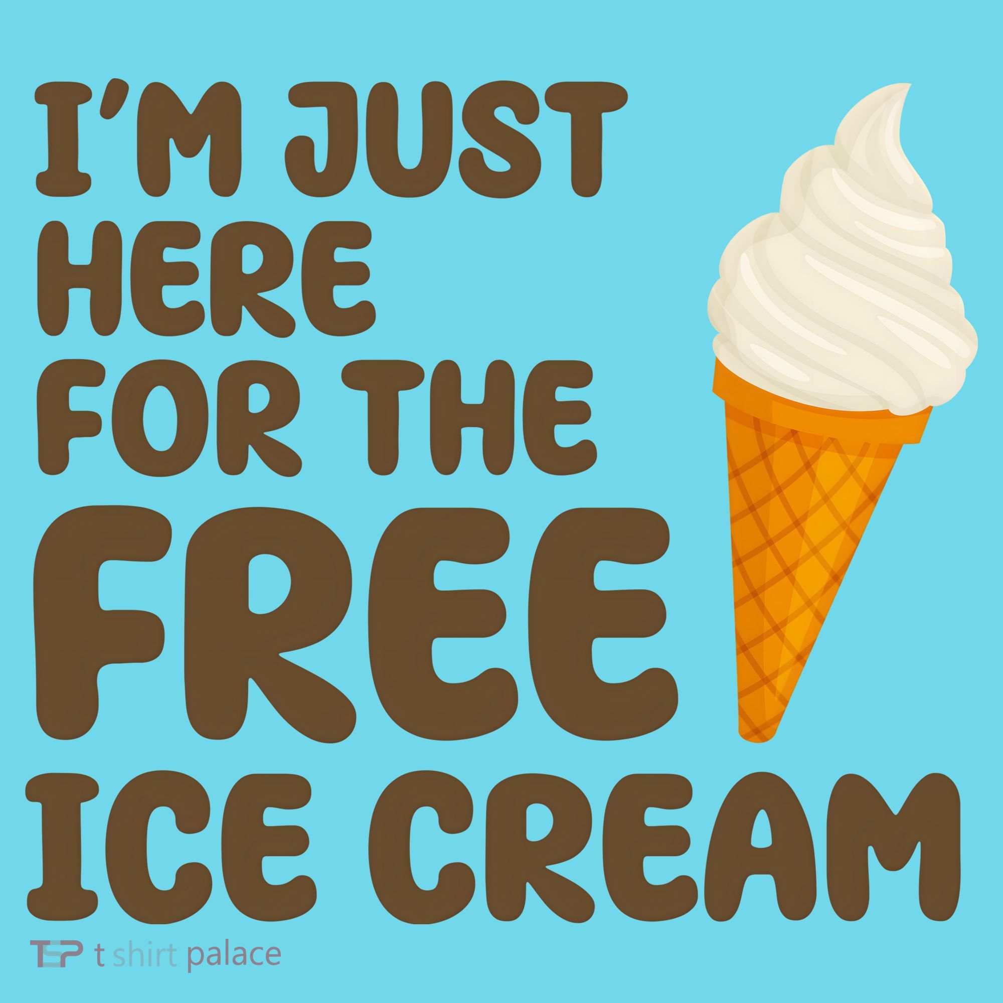 I'm Just Here For The Free Ice Cream Funny Kids T-Shirt