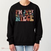 I’M Just Here For My Niece Women's Sweatshirt thumb 0