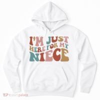 I’M Just Here For My Niece Hoodie thumb 0