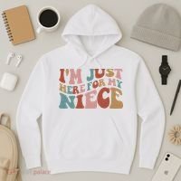 I’M Just Here For My Niece Hoodie thumb 3